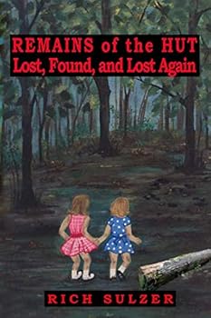 Paperback Remains of the Hut: Lost, Found, And Lost Again Book