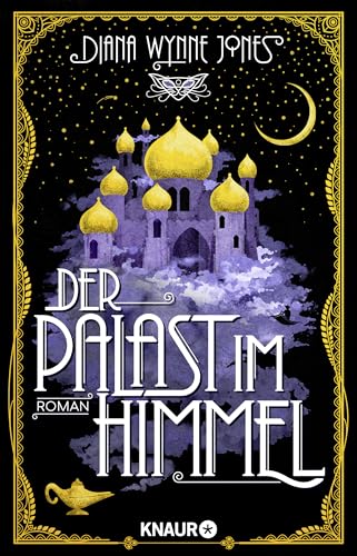 Der Palast Im Himmel: Roman. Märchenhafte Neuinterpretation Von 1001 Nacht In Der Welt Von „Das Wandelnde Schloss“
