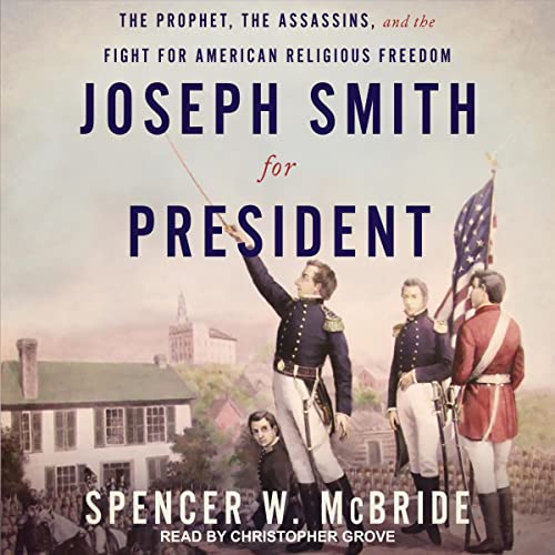 Joseph Smith for President (Authored by Spencer W. McBride) episode artwork