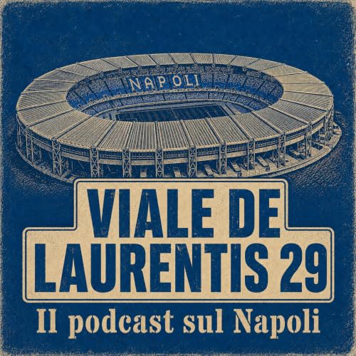 『Viale De Laurentis 29 - Il podcast sul Calcio Napoli』のカバーアート