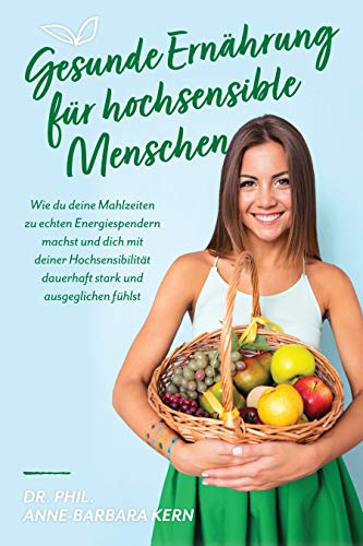 Gesunde Ernährung für hochsensible Menschen: Wie du deine Mahlzeiten Gesunde Ernährung für hochsensible Menschen: Wie du deine Mahlzeiten
