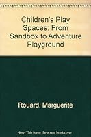 Children's Play Spaces 0879511664 Book Cover