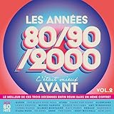  Les Années 80-90-2000, C\'Était Mieux Avant Vol.2