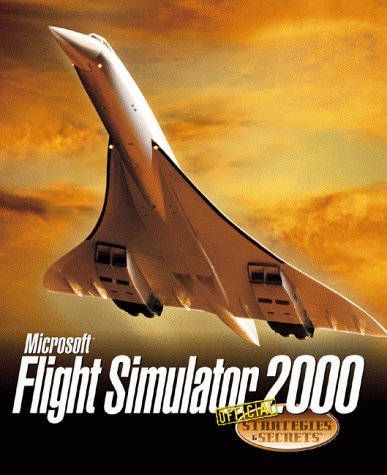 WILEY Flight Simulator 2000: Official Strategies and Secrets