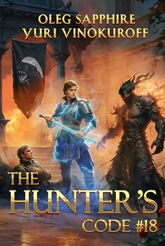The Hunter’s Code: Book 18: A Portal Progression Fantasy Series