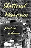  Shattered Memories (English Edition)