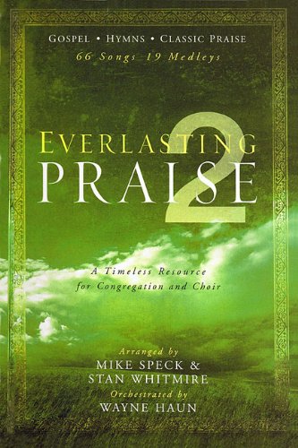 Everlasting Praise 2: A Timeless Resource for Congregation and Choir