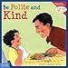 Be Polite and Kind (Learning to Get Along) (Learning to Get Along®)