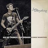 All My Friends Are Enemies: Early Rarities