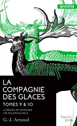 Télécharger La Compagnie des glaces - tome 9 Le Réseau de Patagonie - tome 10 Les Voiliers du Rail Livre PDF Gratuit
