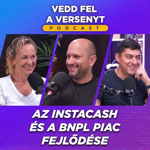 Az Instacash, a Milpay &eacute;s a BNPL piac fejlőd&eacute;se - Vend&eacute;g&uuml;nk Bruzsa G&eacute;za - 59. ad&aacute;s