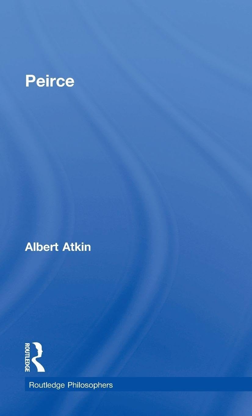 Peirce (Routledge Philosophers) view 3