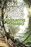  Vigilantes Del Pasado