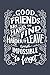 Good Friends Are Hard to Find, Harder to Leave & Impossible to Forget: Friendship Notebook/ Journal to Write in, Lovely Lined Designed Interior (6 x ... Sisters, Brothers & Special Occasion)
