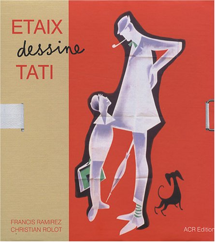 Télécharger Etaix dessine Tati : Portrait d'une collaboration Livre PDF Gratuit