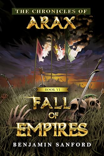 Fall of Empires (The Chronicles of Arax Book 6)