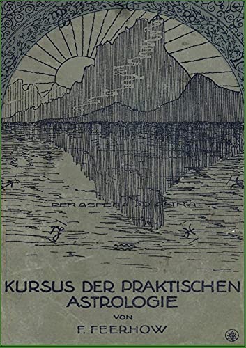 Kursus der praktischen Astrologie (German Edition)