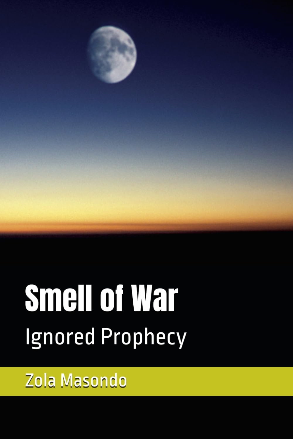 Smell of War: Ignored Prophecy