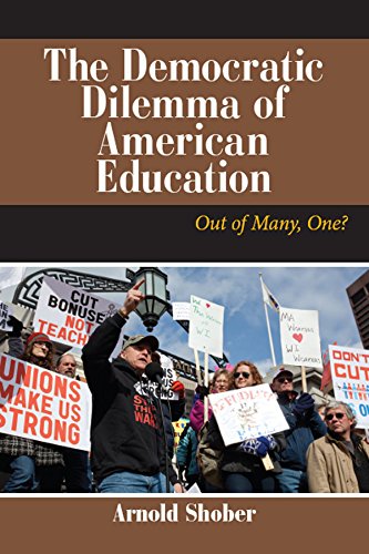 The Democratic Dilemma of American Education: Out of Many, One?      1st Edition, Kindle Edition