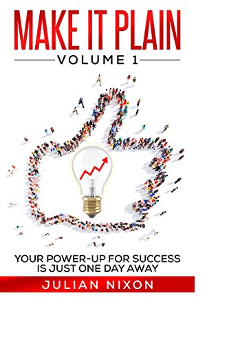 Make It Plain: Volume 1: Expanding Your Mind To Make Room For Student Success (Make It Plain Series) (English Edition)