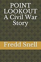POINT LOOKOUT A Civil War Story 1973267233 Book Cover