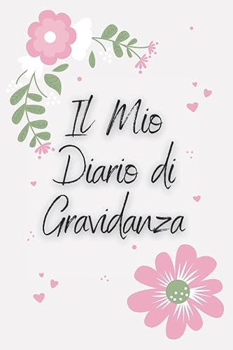 Diario di Gravidanza Certificato dalle Mamme Italiane: Il Tuo Percorso e le Tue Emozioni nei 9 Mesi Più Belli della Tua Vita