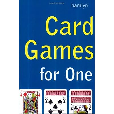 The Complete Book of Card Games for One