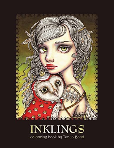 INKLINGS colouring book by Tanya Bond: Coloring book for adults & children, featuring 24 single sided fantasy art illustrations by Tanya Bond. In this ... birds, animals & other charming creatures.
