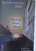 Fish Anthology 2008: Harlem River Blues And Other Stories 0954258673 Book Cover