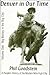 Denver in Our Time: A People's History of the Modern Mile High City, Vol. 1, big Money in the Big city