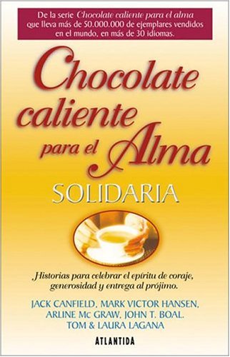 Chocolate Caliente para el Alma Solidaria / Hot Chocolate for the Volunteer's soul: Historias para