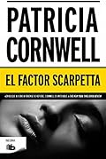 El factor Scarpetta (Doctora Kay Scarpetta 17) (Ficción)