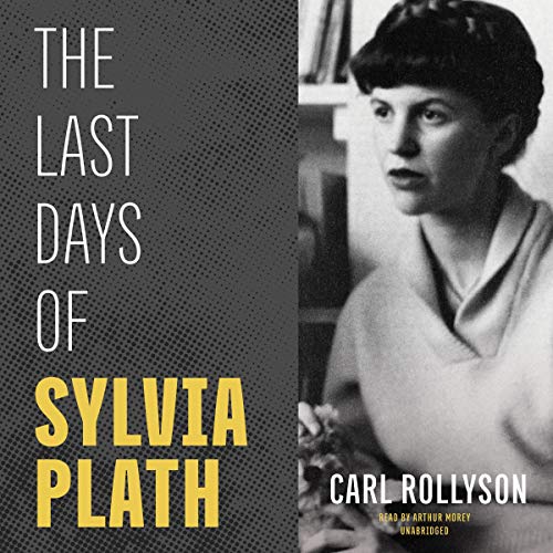 Enjoy The Last Days of Sylvia Plath from Carl Rollyson episode artwork