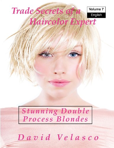 Stunning Double Process Blondes (Trade Secrets of a Haircolor Expert)