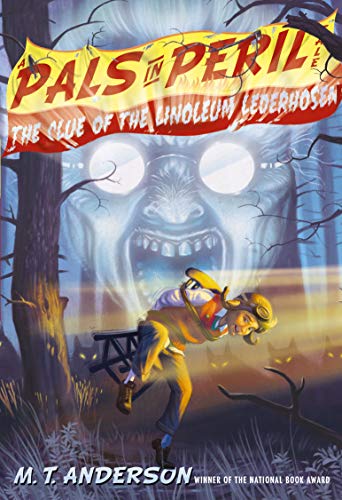 The Clue of the Linoleum Lederhosen (A Pals in Peril Tale)