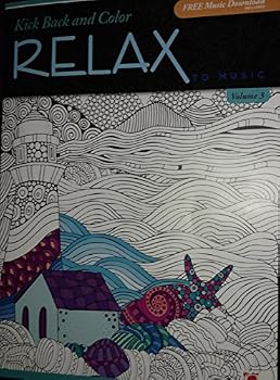 Unknown Binding Kick Back & Color Relax to Music Adult Coloring Volume 3 Book