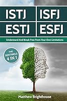 ISTJ: ISFJ: ESTJ: ESFJ: Understand And Break Free From Your Own Limitations: The Sentinels 1980217785 Book Cover