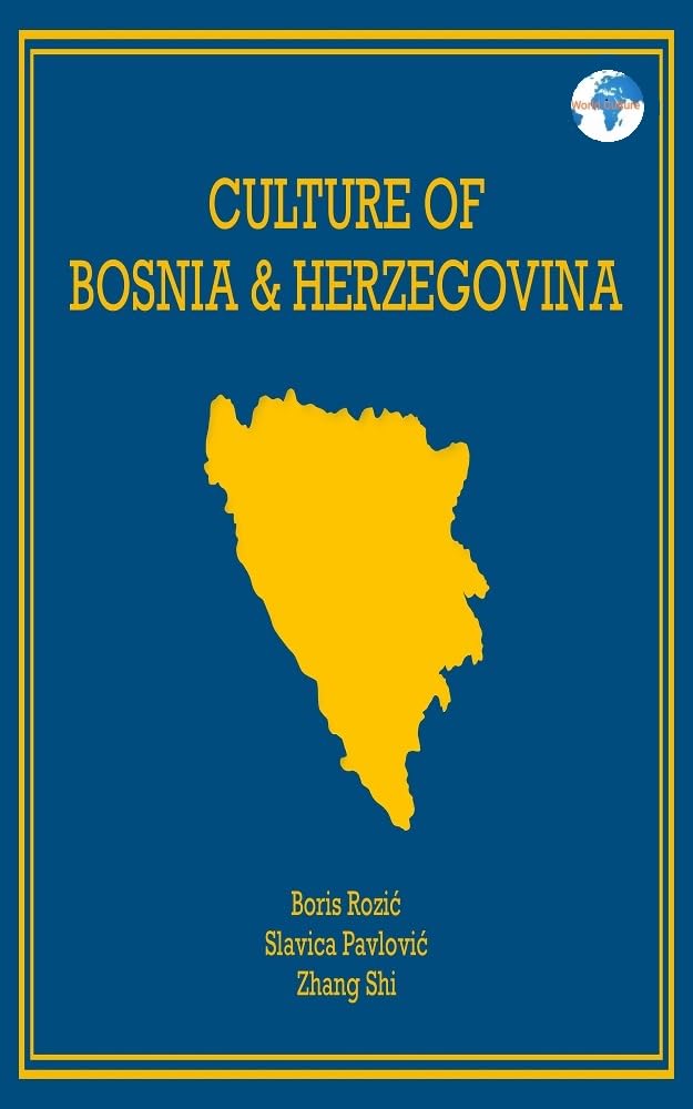 Culture of Bosnia & Herzegovina (World Culture Book 25)