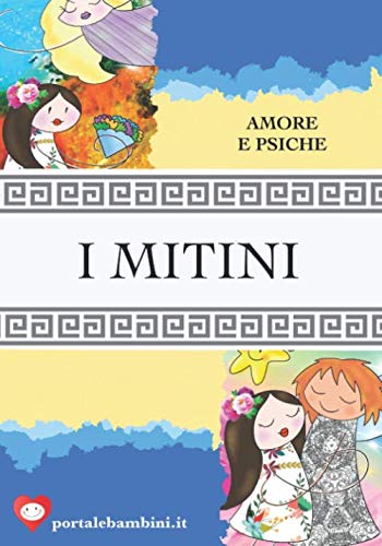 I Mitini: Amore e Psiche