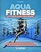 Aqua-Fitness - les Activites de la Forme en Milieu Aquatique