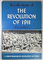 RECOLLECTIONS OF THE REVOLUTION OF 1911 A Great Democratic Revolution of China B0000EDWW7 Book Cover