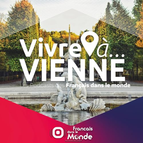 Vivre &agrave; VIENNE