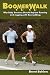 Boomerwalk!: Why Baby Boomers Should Replace Running And Jogging With Racewalking