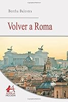 Volver a Roma (Spanish Edition) 8416824649 Book Cover