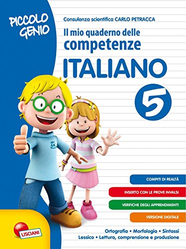  Piccolo genio. Il mio quaderno delle competenze. Italiano. Per la Scuola elementare (Vol. 5)