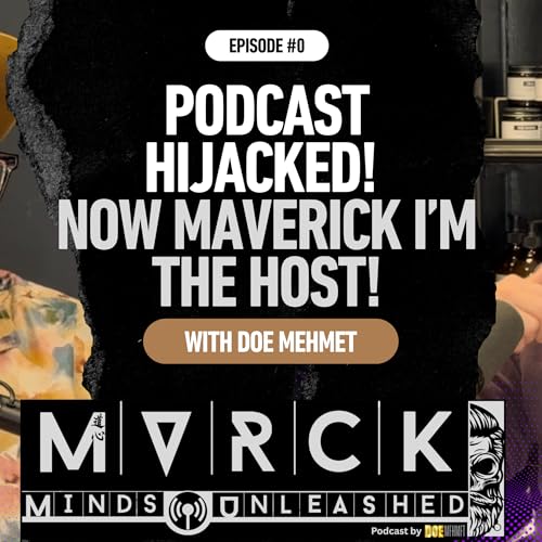 EP0 &mdash; Who Is Doe?cWhats Maverick? (Hijacked by Danny Lee)