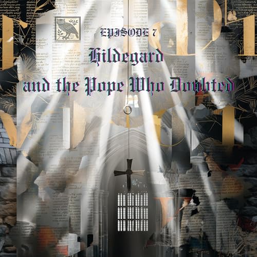 Hildegard and the Pope Who Doubted