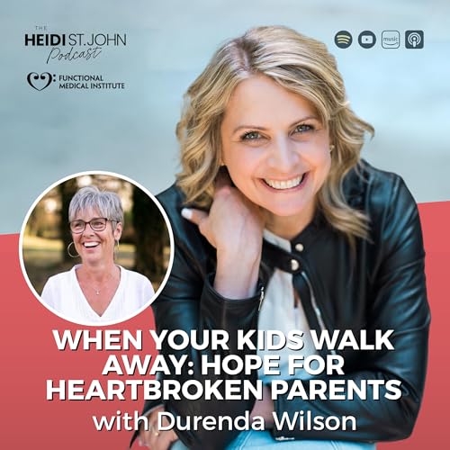 『When Your Kids Walk Away: Hope for Heartbroken Parents with Durenda Wilson』のカバーアート