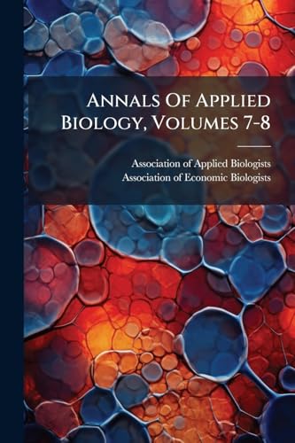 Annals Of Applied Biology, Volumes 7-8