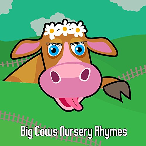 Amazon.co.jp Big Cows Nursery Rhymes Nursery Rhymes デジタルミュージック